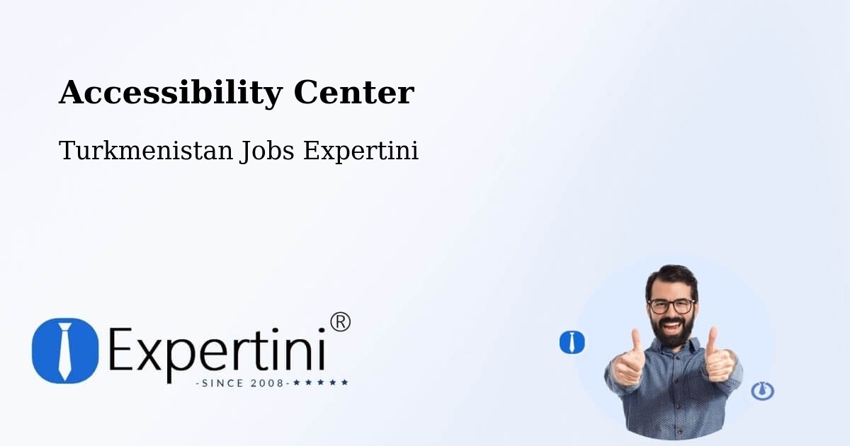 Accessibility Statement – Akdepe - Turkmenistan Jobs Expertini
