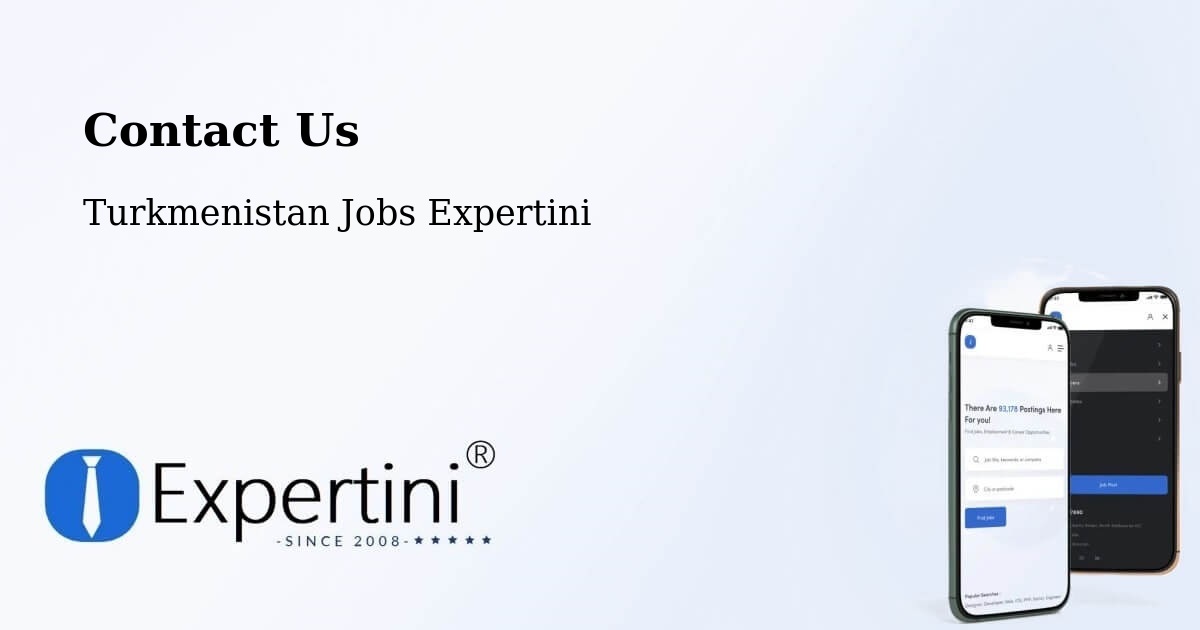 Contact Expertini – Akdepe - Turkmenistan Jobs Expertini