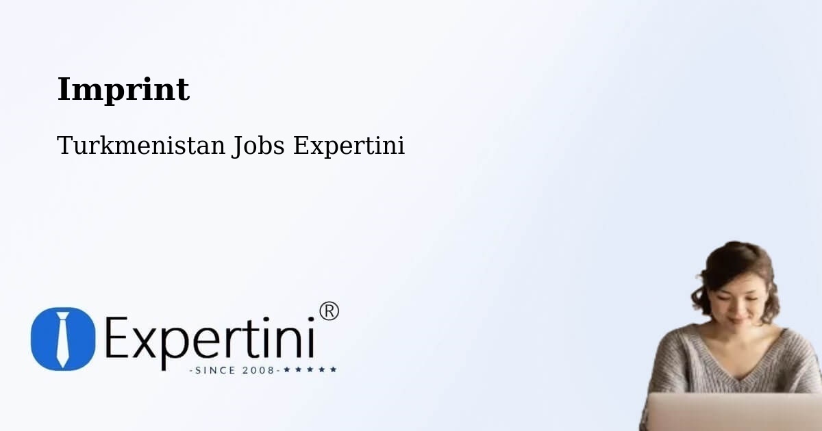 Imprint – Akdepe - Turkmenistan Jobs Expertini