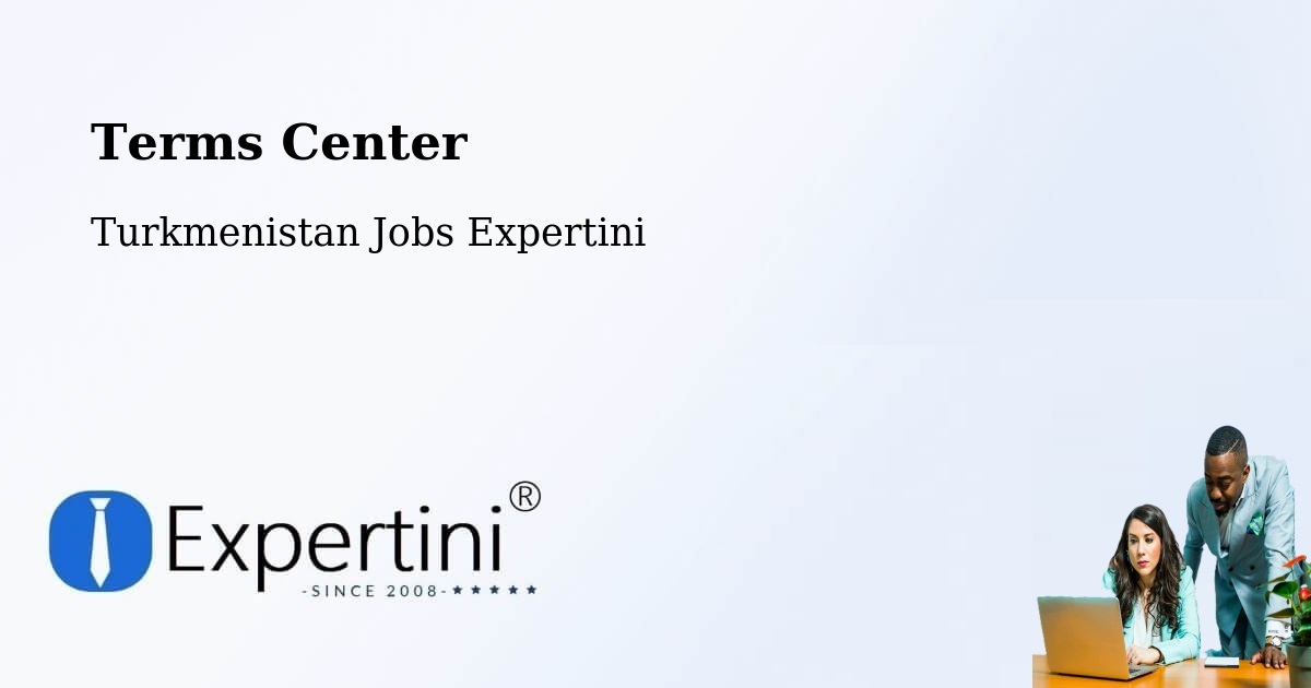 Terms of Service – Akdepe - Turkmenistan Jobs Expertini